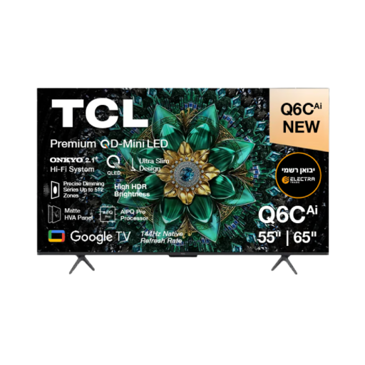 מסך טלוויזיה 55 אינץ' QD MINI LED 4K טי סי אל TCL 55Q6C יבואן רשמי